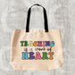 Teaching is a Work of Heart Tote Bag