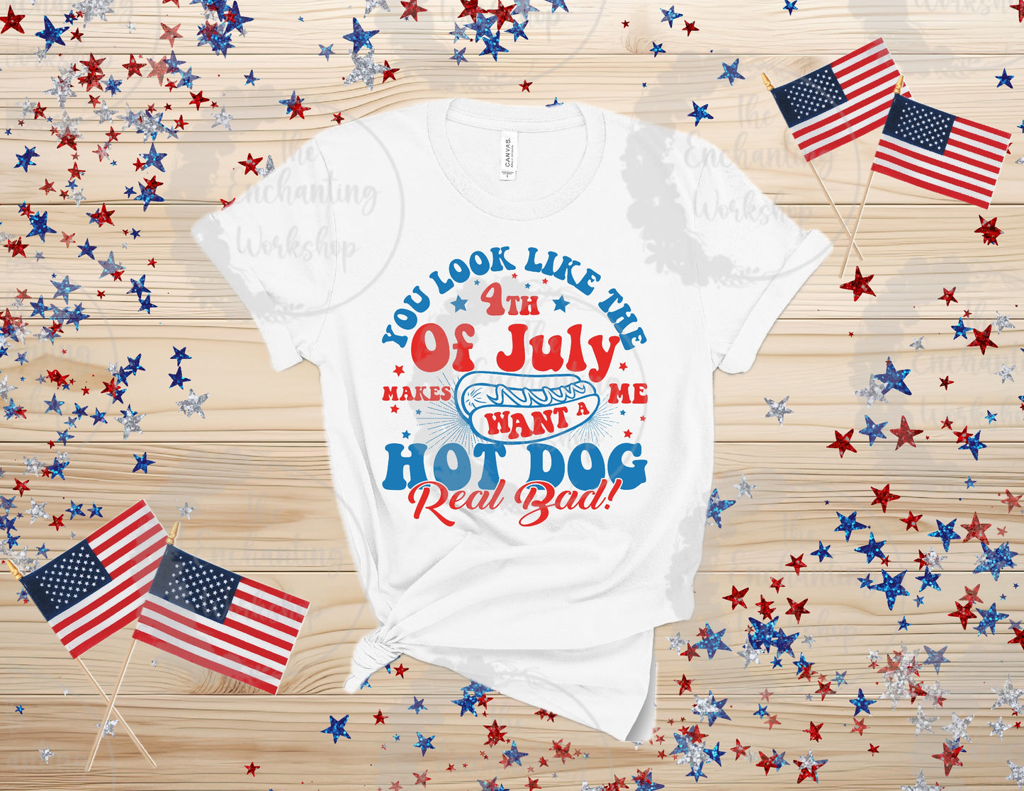 You Look Like the 4th of July T-Shirt